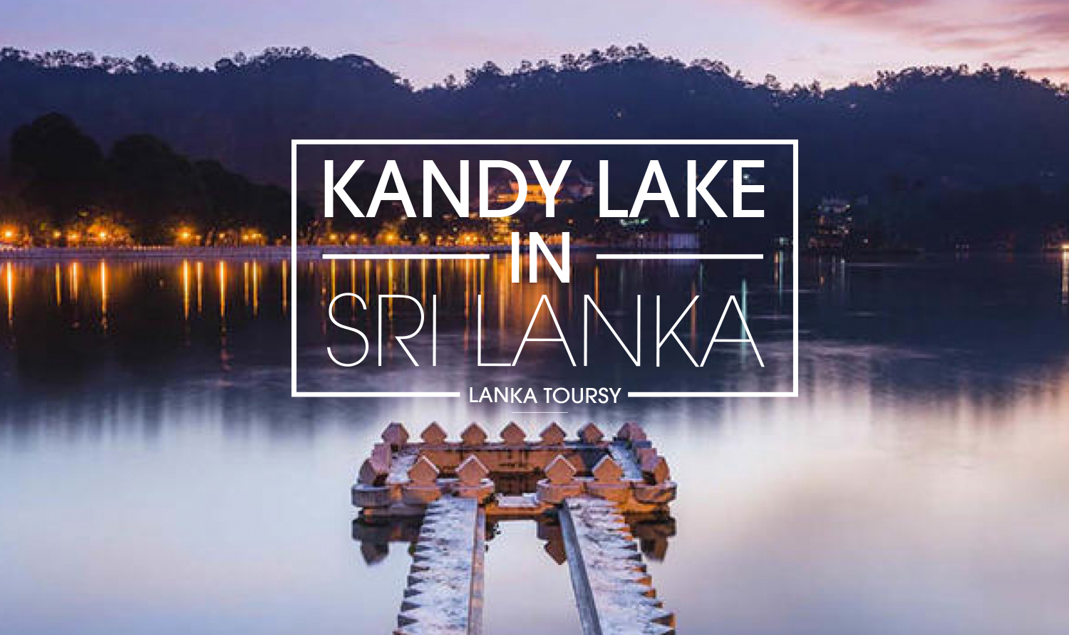 20 Awesome Places to Visit in Kandy, Sri Lanka